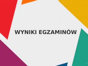 WYNIKI EGZAMINÓW
