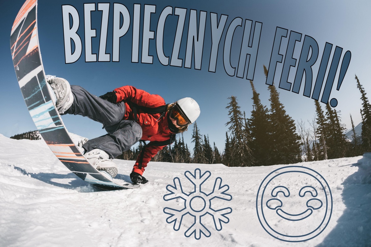 BEZPIECZNYCH FERII!