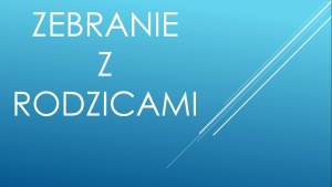 ZEBRANIE Z RODZICAMI