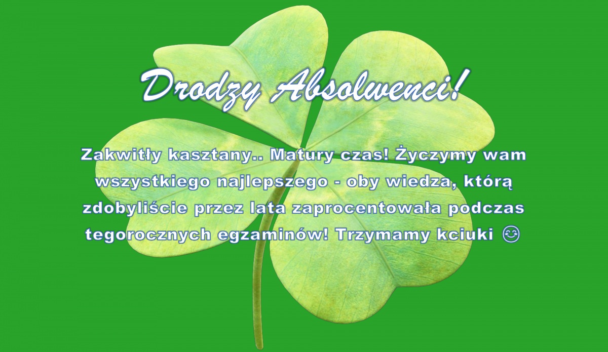 Drodzy Maturzyści!